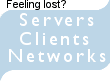 Servers - Clients - Networks